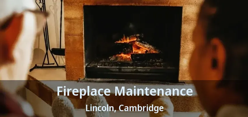 Fireplace Maintenance Lincoln, Cambridge - ON Fireplace Maintenance Lincoln, Cambridge - ON