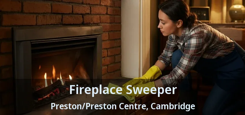 Fireplace Sweeper Preston/Preston Centre, Cambridge - ON