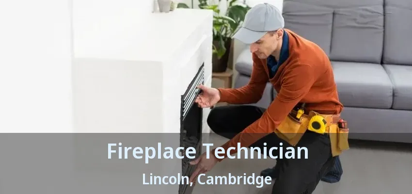 Fireplace Technician Lincoln, Cambridge - ON