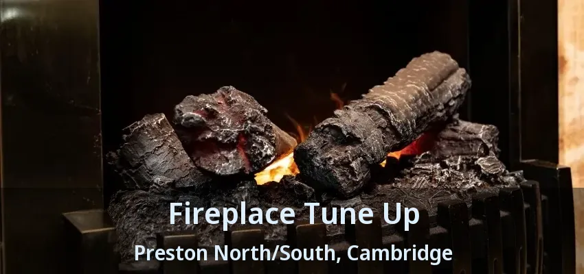 Fireplace Tune Up Preston North/South, Cambridge - ON