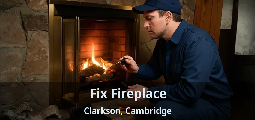 Fix Fireplace Clarkson, Cambridge - ON Fix Fireplace Clarkson, Cambridge - ON
