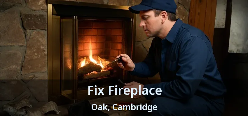 Fix Fireplace Oak, Cambridge - ON Fix Fireplace Oak, Cambridge - ON
