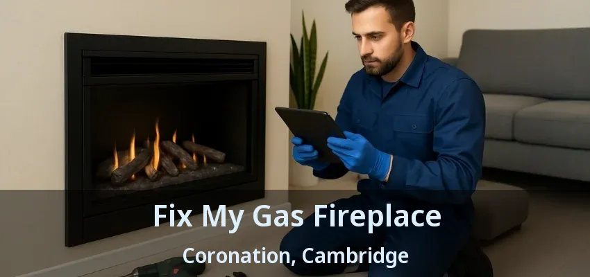 Fix My Gas Fireplace Coronation, Cambridge - ON Fix My Gas Fireplace Coronation, Cambridge - ON
