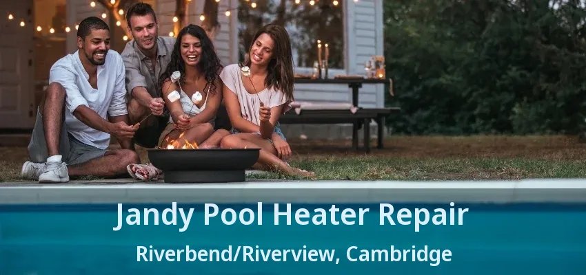 Jandy Pool Heater Repair Riverbend/Riverview, Cambridge - ON Jandy Pool Heater Repair Riverbend/Riverview, Cambridge - ON