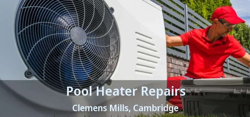 Pool Heater Repairs Clemens Mills, Cambridge - ON