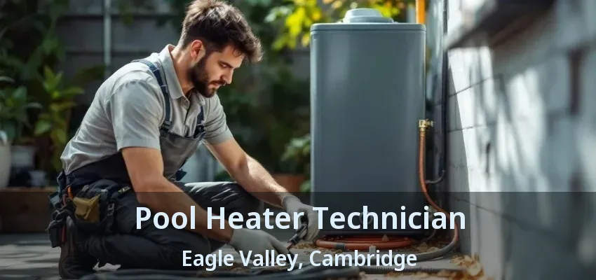 Pool Heater Technician Eagle Valley, Cambridge - ON