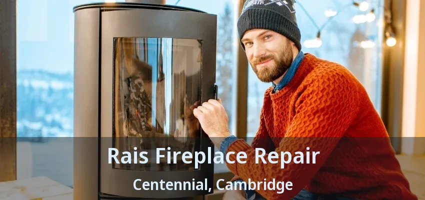 Rais Fireplace Repair Centennial, Cambridge - ON Rais Fireplace Repair Centennial, Cambridge - ON