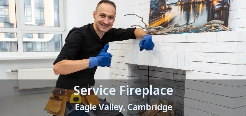 Service Fireplace Eagle Valley, Cambridge - ON Service Fireplace Eagle Valley, Cambridge - ON