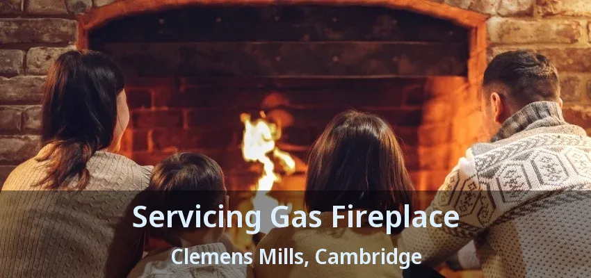 Servicing Gas Fireplace Clemens Mills, Cambridge - ON Servicing Gas Fireplace Clemens Mills, Cambridge - ON