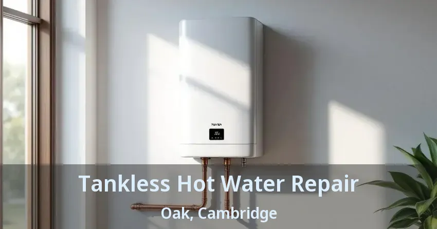 Tankless Hot Water Repair Oak, Cambridge - ON Tankless Hot Water Repair Oak, Cambridge - ON