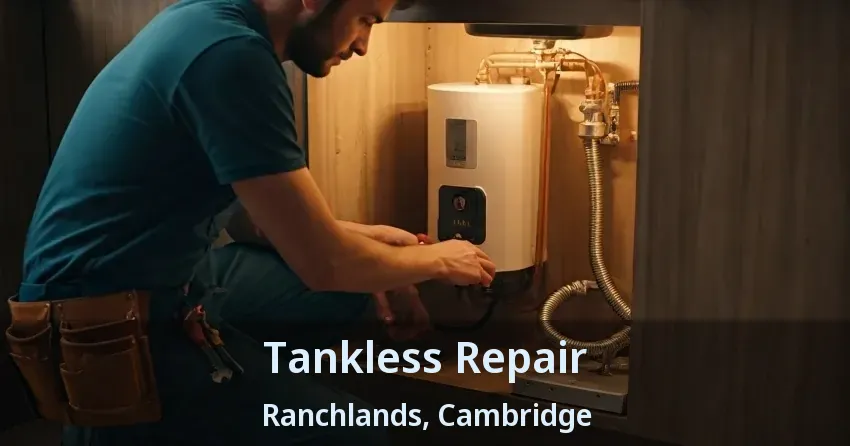 Tankless Repair Ranchlands, Cambridge - ON