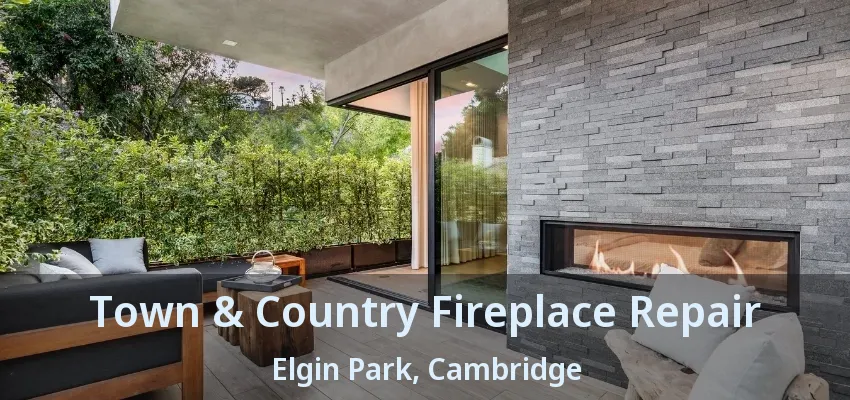 Town & Country Fireplace Repair Elgin Park, Cambridge - ON