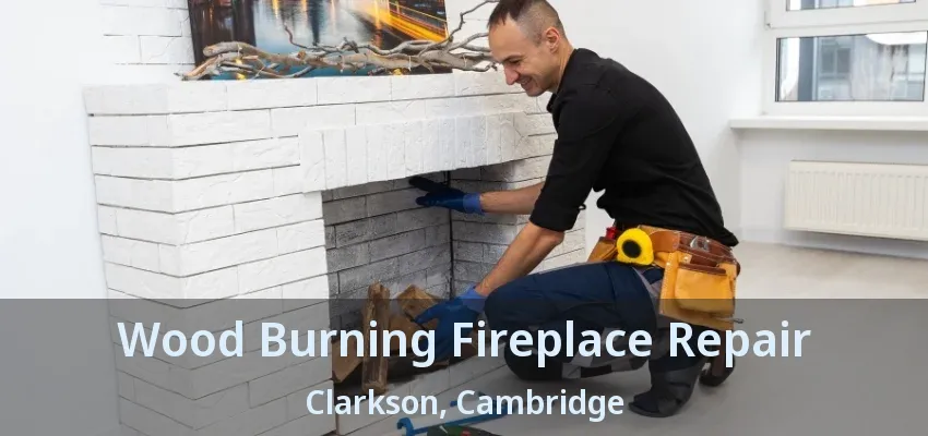 Wood Burning Fireplace Repair Clarkson, Cambridge - ON Wood Burning Fireplace Repair Clarkson, Cambridge - ON