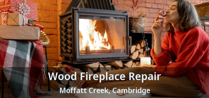 Wood Fireplace Repair Moffatt Creek, Cambridge - ON Wood Fireplace Repair Moffatt Creek, Cambridge - ON